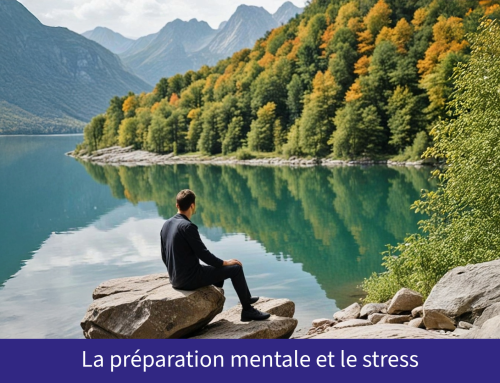 La préparation mentale et le stress